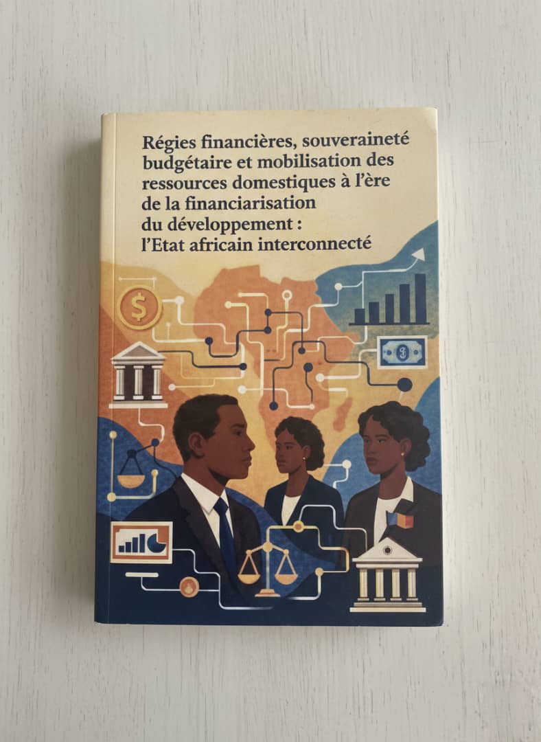 Régies financières, souveraineté budgétaire et mobilisation des ressources domestiques à l'ère de la financiarisation du développement : l'Etat africain interconnecté